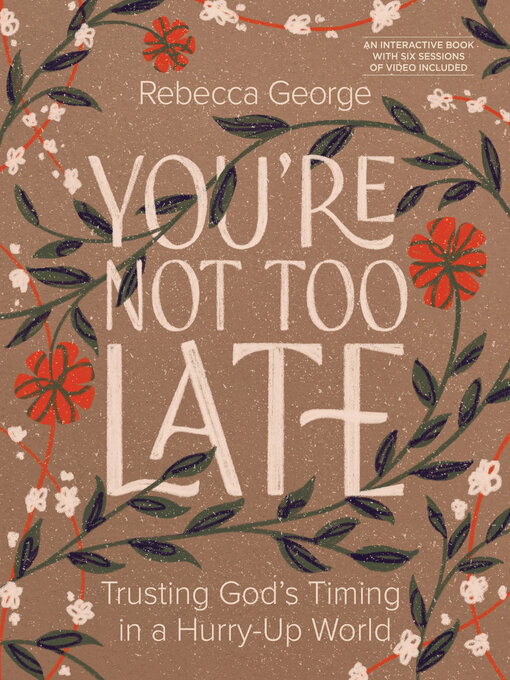 Title details for You're Not Too Late by Rebecca George - Wait list